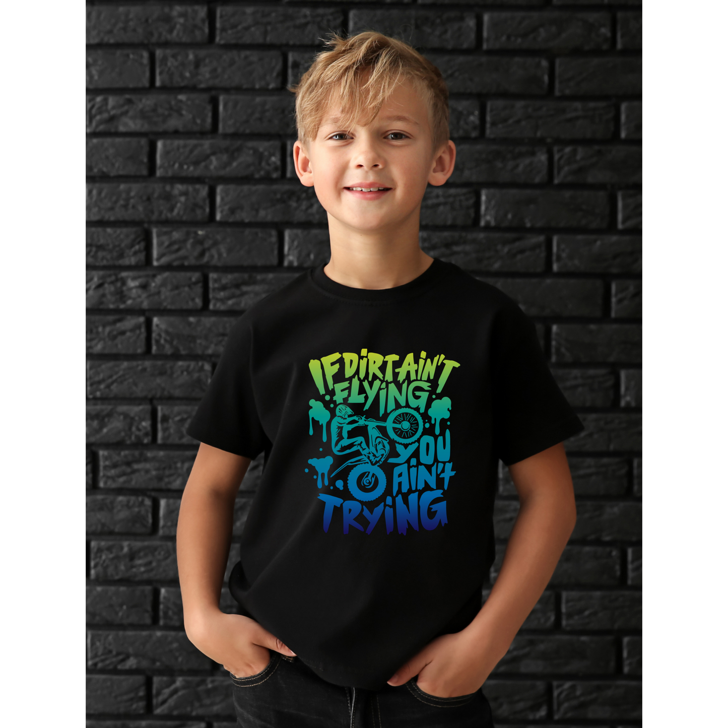 If Dirt Aint Flyin You Aint Tryin Kids T-Shirt